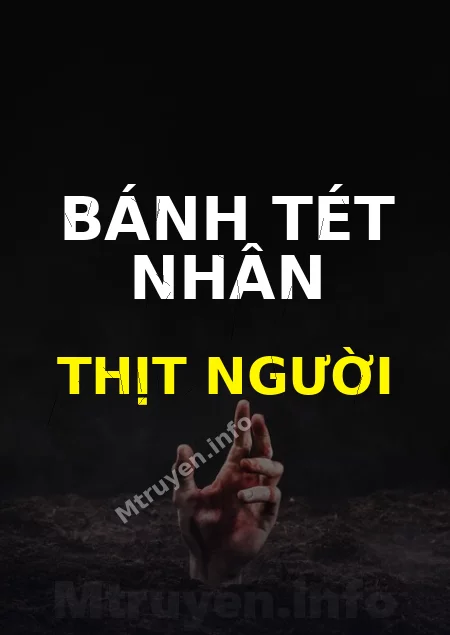 Bánh Tét Nhân Thịt Người