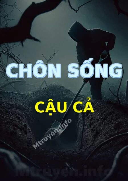 Chôn Sống Cậu Cả
