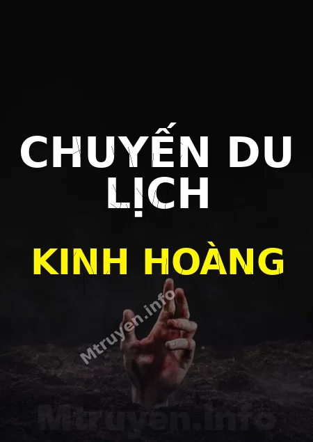 Chuyến Du Lịch Kinh Hoàng