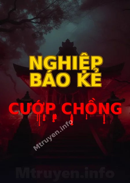 Nghiệp Báo Kẻ Cướp Chồng
