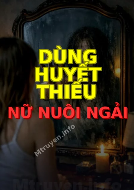 Dùng Huyết Thiếu Nữ Nuôi Ngải