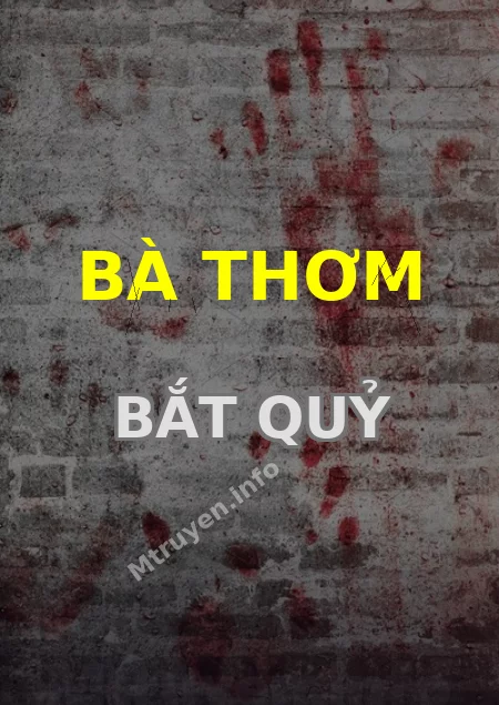 Bà Thơm Bắt Quỷ