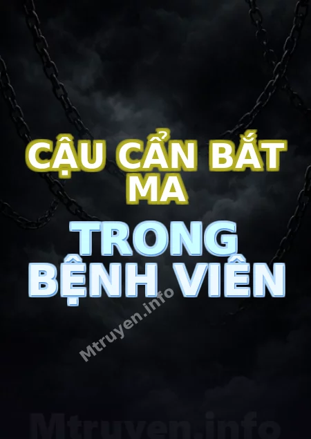 Cậu Cẩn Bắt Ma Trong Bệnh Viên