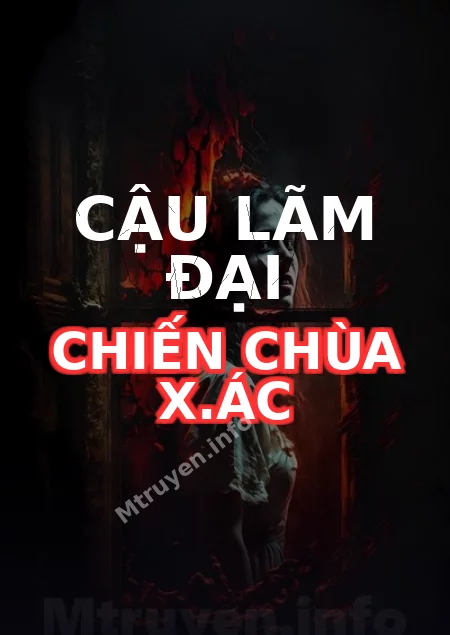 Cậu Lãm Đại Chiến Chùa X.ác