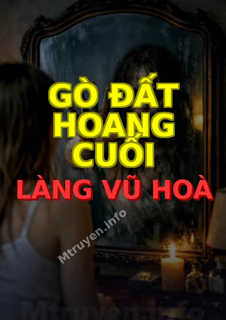 Gò Đất Hoang Cuối Làng Vũ Hoà