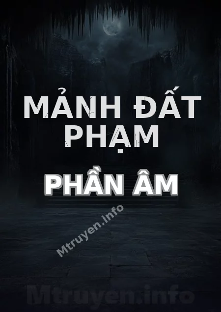 Mảnh Đất Phạm Phần Âm