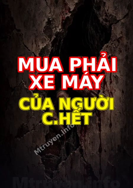 Mua Phải Xe Máy Của Người C.hết