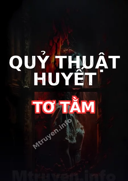 Quỷ Thuật Huyết Tơ Tằm