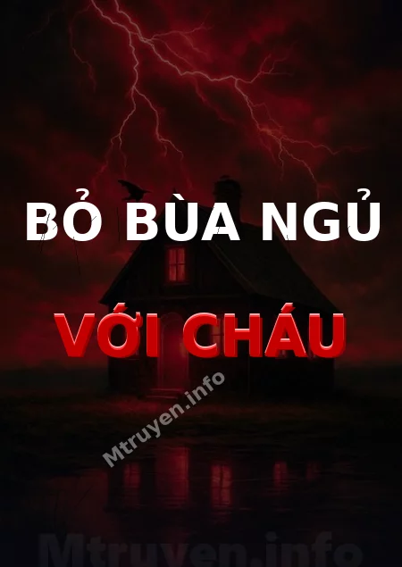 Bỏ Bùa Ngủ Với Cháu