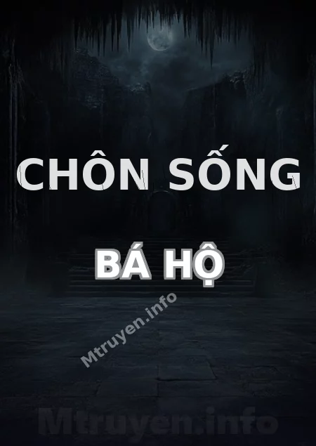 Chôn Sống Bá Hộ