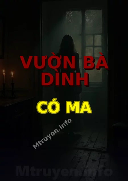 Vườn Bà Dình Có Ma