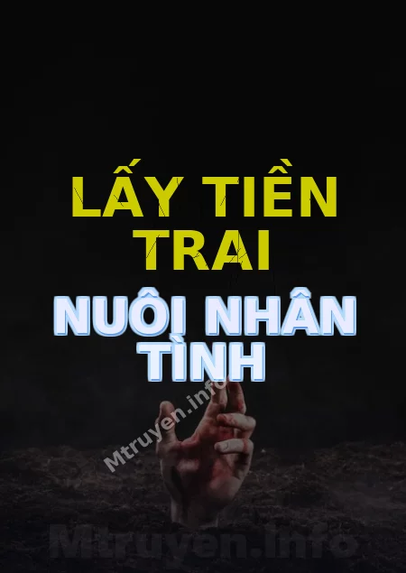 Lấy Tiền Trai Nuôi Nhân Tình