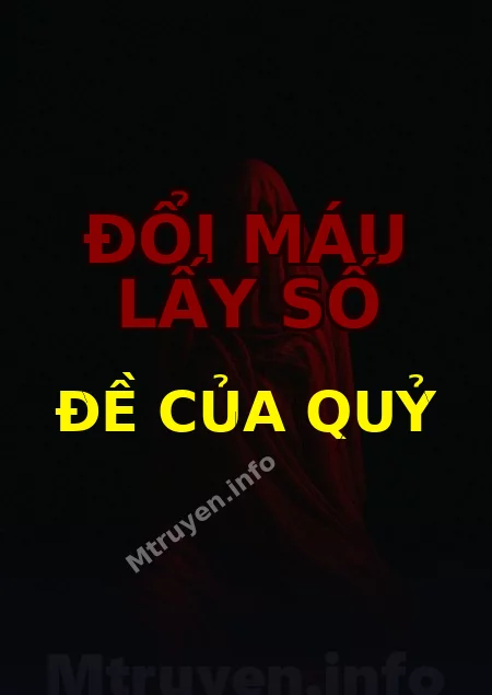 Đổi Máu Lấy Số Đề Của Quỷ