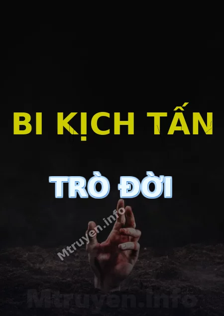 Bi Kịch Tấn Trò Đời