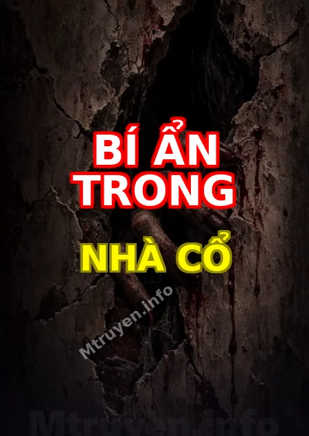 Bí Ẩn Trong Nhà Cổ