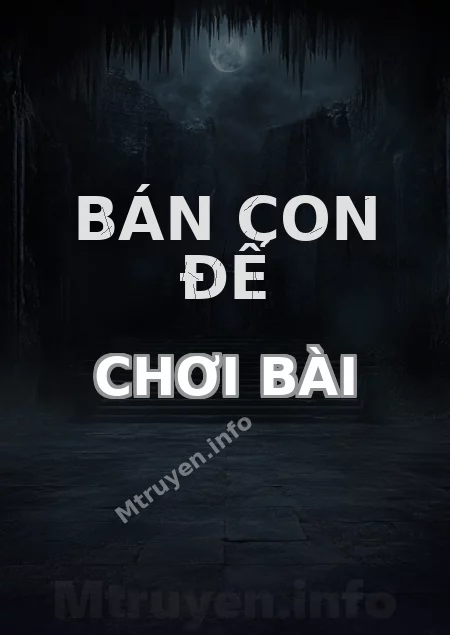 Bán Con Để Chơi Bài
