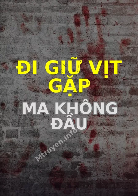 Đi Giữ Vịt Gặp Ma Không Đầu