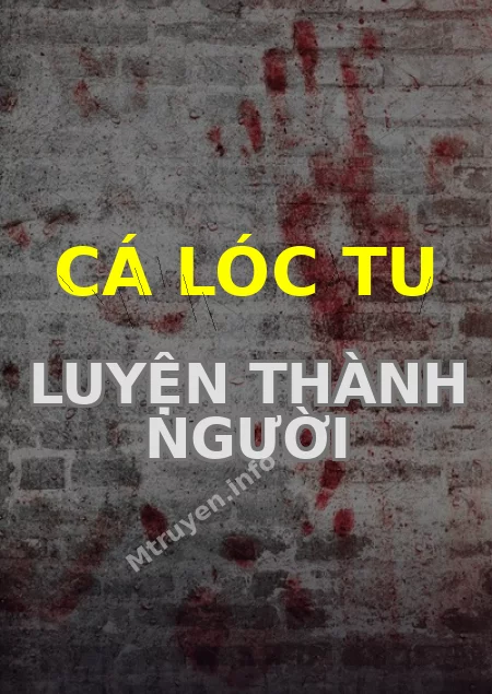 Cá Lóc Tu Luyện Thành Người