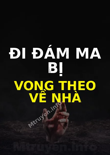 Đi Đám Ma Bị Vong Theo Về Nhà