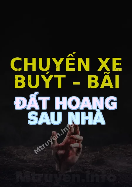 Chuyến xe buýt – Bãi đất hoang sau nhà