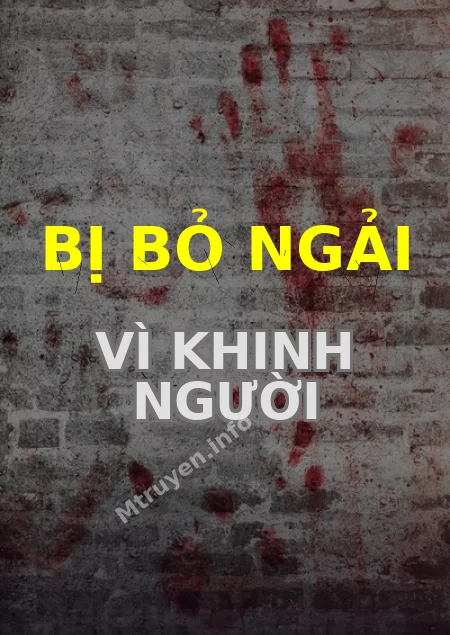 Bị Bỏ Ngải Vì Khinh Người