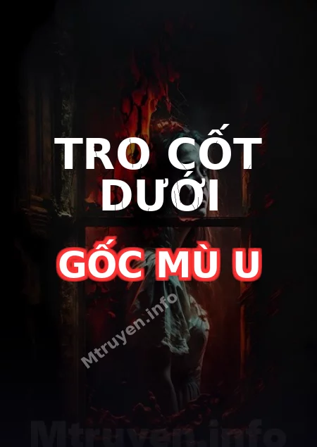 Tro Cốt Dưới Gốc Mù U