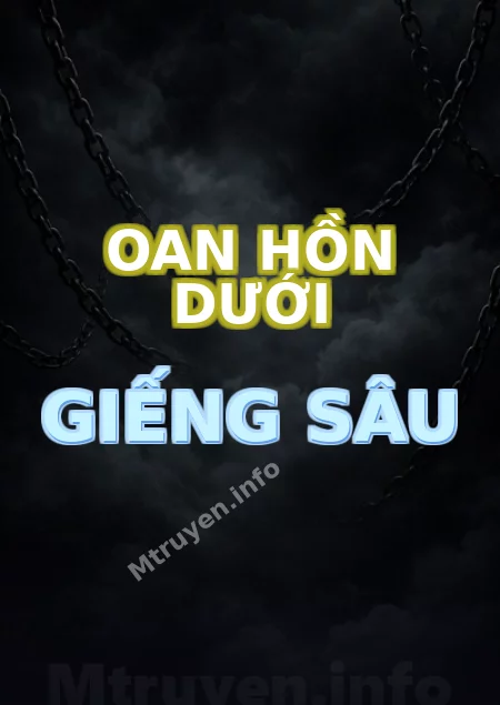 Oan Hồn Dưới Giếng Sâu