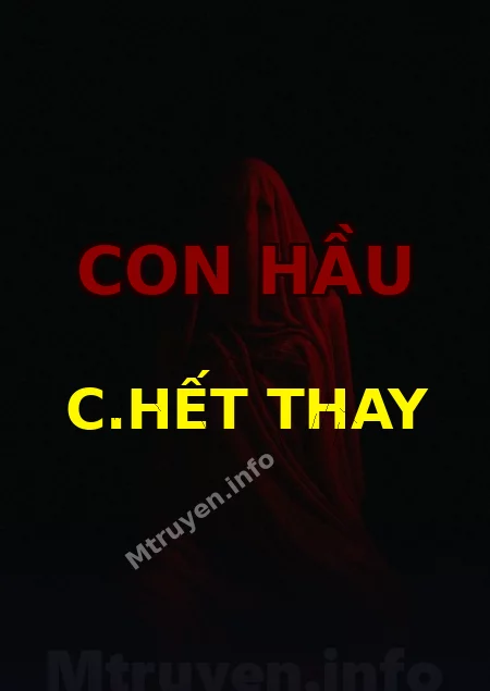 Con Hầu C.hết Thay