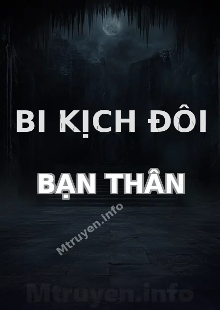 Bi Kịch Đôi Bạn Thân