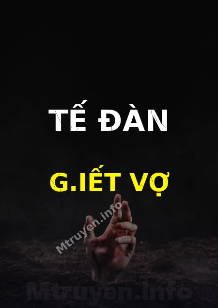 Tế Đàn G.iết Vợ