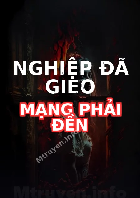 Nghiệp Đã Gieo Mạng Phải Đền