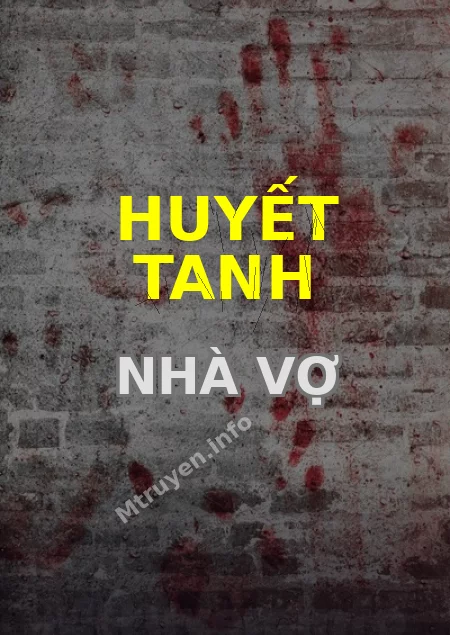 Huyết Tanh Nhà Vợ