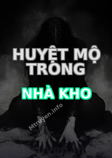 Huyệt Mộ Trong Nhà Kho