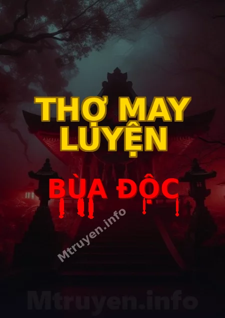 Thợ May Luyện Bùa Độc