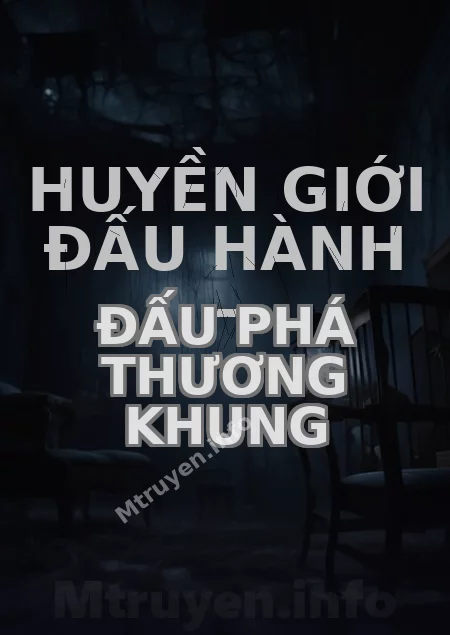 Huyền Giới Đấu Hành – Đấu Phá Thương Khung