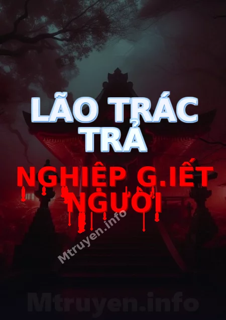 Lão Trác Trả Nghiệp G.iết Người