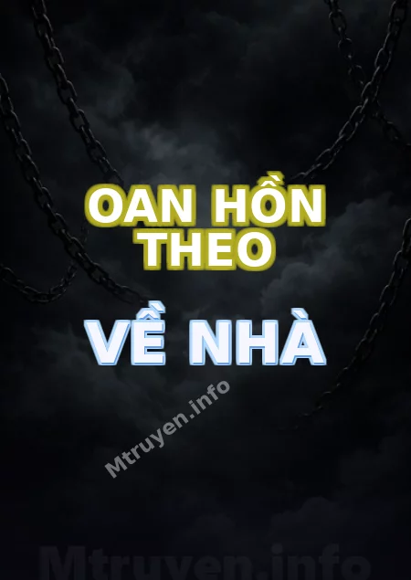 Oan Hồn Theo Về Nhà