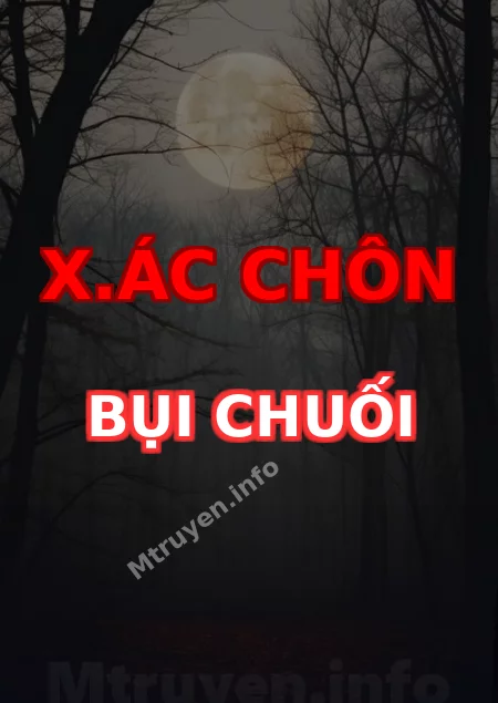 X.ác Chôn Bụi Chuối