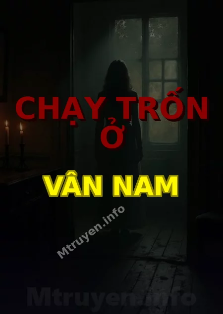 Chạy Trốn Ở Vân Nam