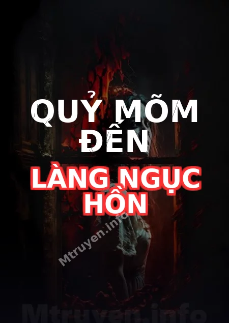 Quỷ Mõm Đến Làng Ngục Hồn
