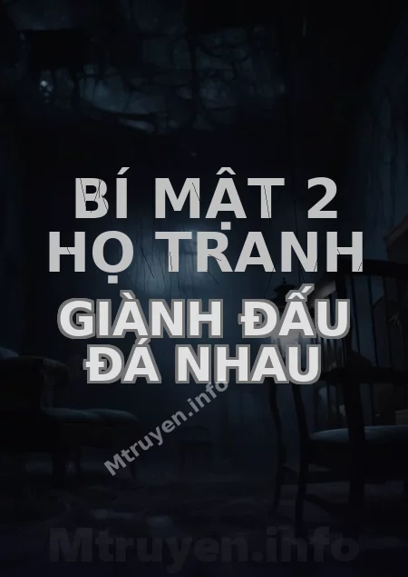 Bí Mật 2 Họ Tranh Giành Đấu Đá Nhau