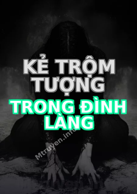 Kẻ Trộm Tượng Trong Đình Làng