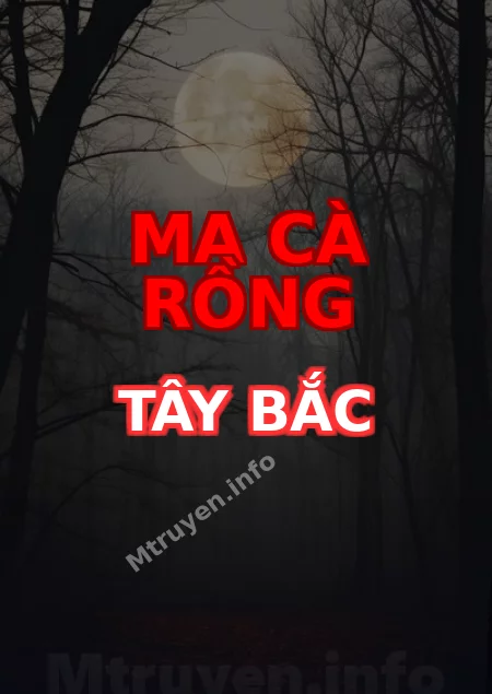 Ma Cà Rồng Tây Bắc