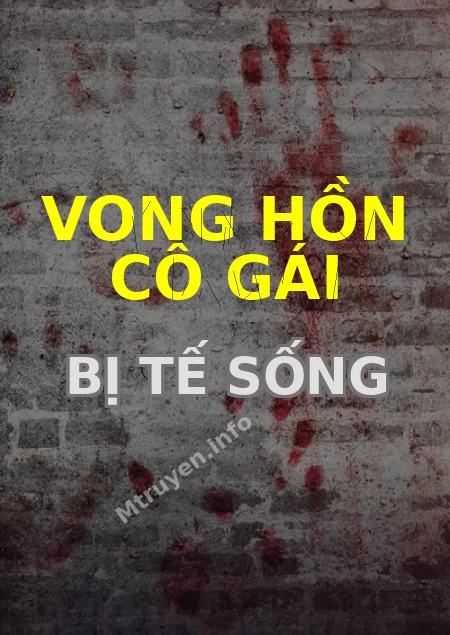 Vong Hồn Cô Gái Bị Tế Sống