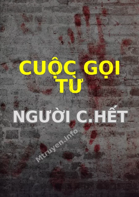 Cuộc Gọi Từ Người C.hết