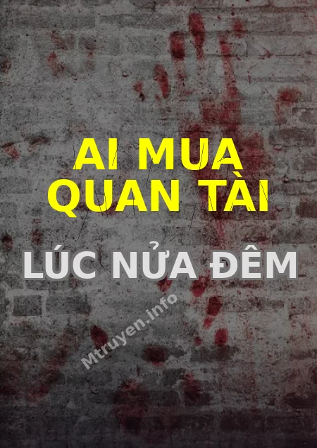 Ai Mua Quan Tài Lúc Nửa Đêm