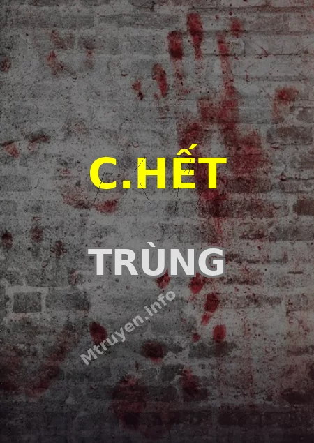 C.hết Trùng