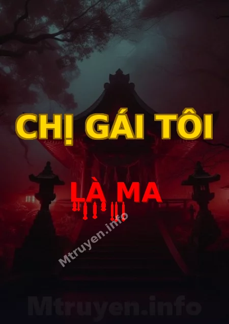 Chị Gái Tôi Là Ma