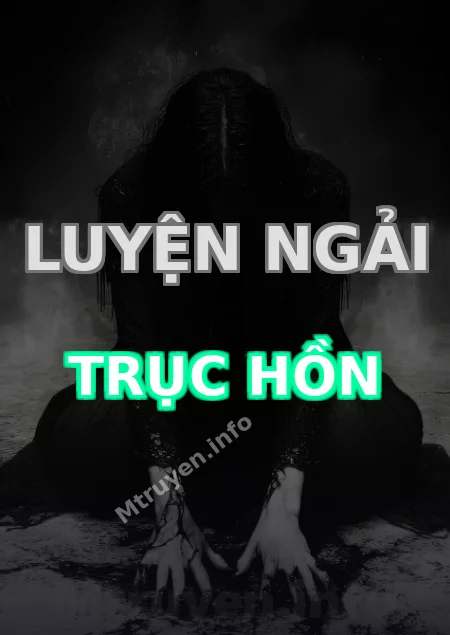 Luyện Ngải Trục Hồn