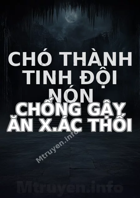 Chó Thành Tinh Đội Nón Chống Gậy Ăn X.ác Thối
